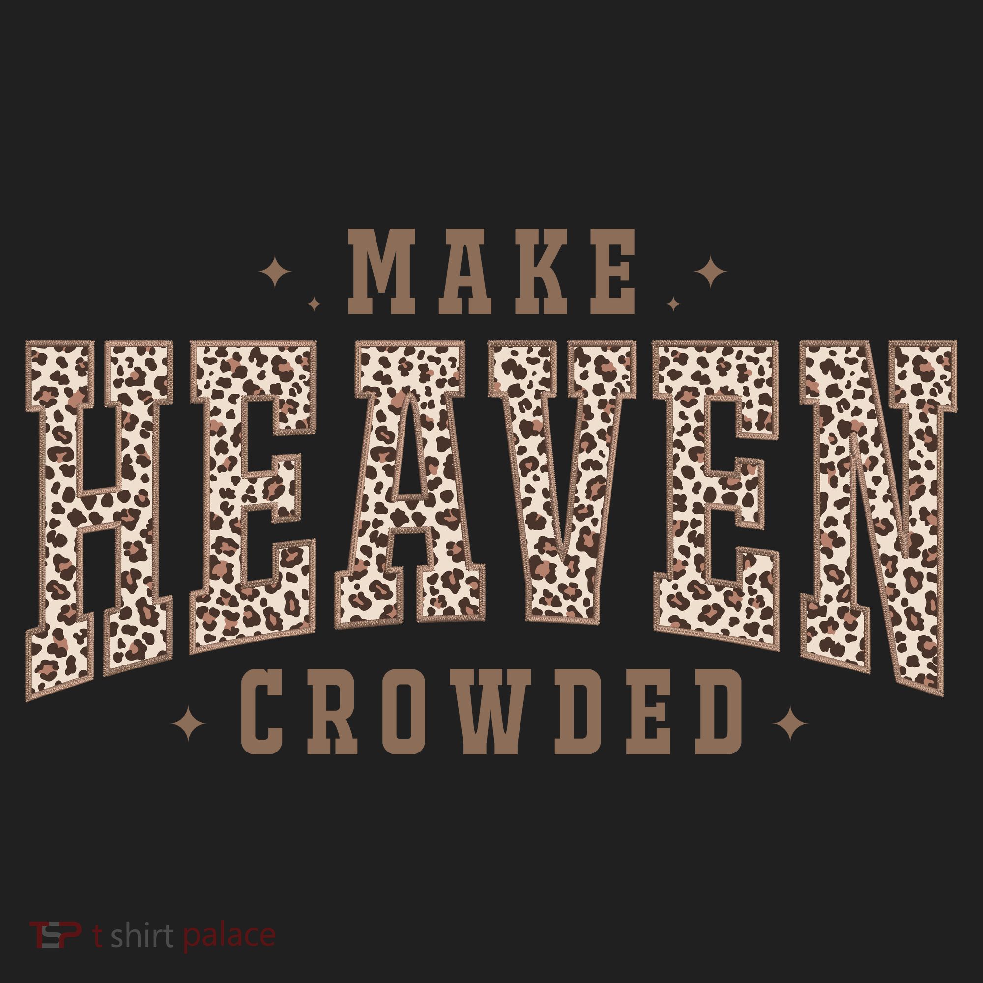 Make Heaven Crowded Christian Faith Slogan Women's Sweatshirt