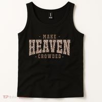 Make Heaven Crowded Christian Faith Slogan Tank Top thumb 2