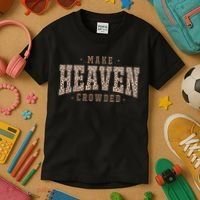 Make Heaven Crowded Christian Faith Slogan Kids T-Shirt thumb 3