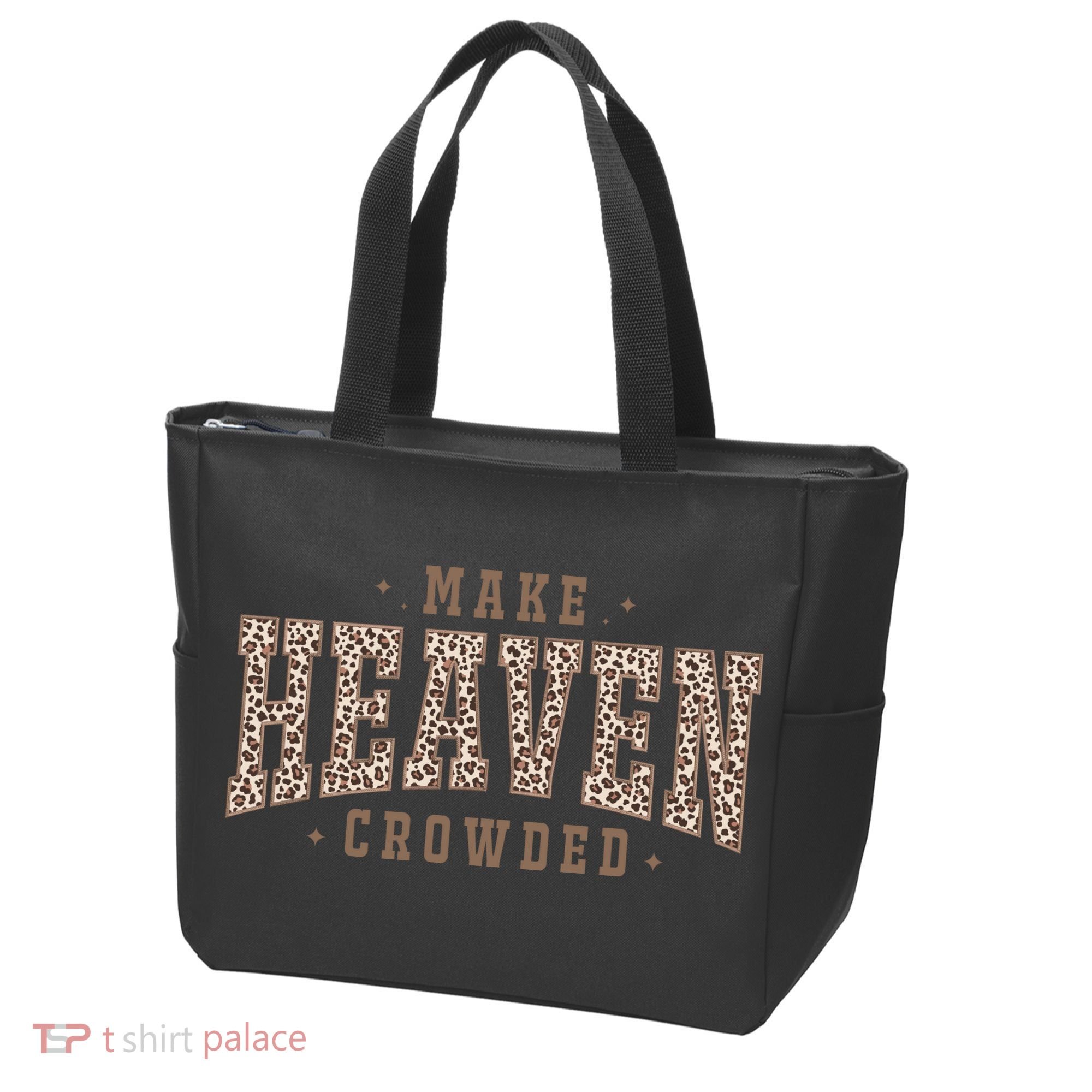 Make Heaven Crowded Christian Faith Slogan Tote Bag