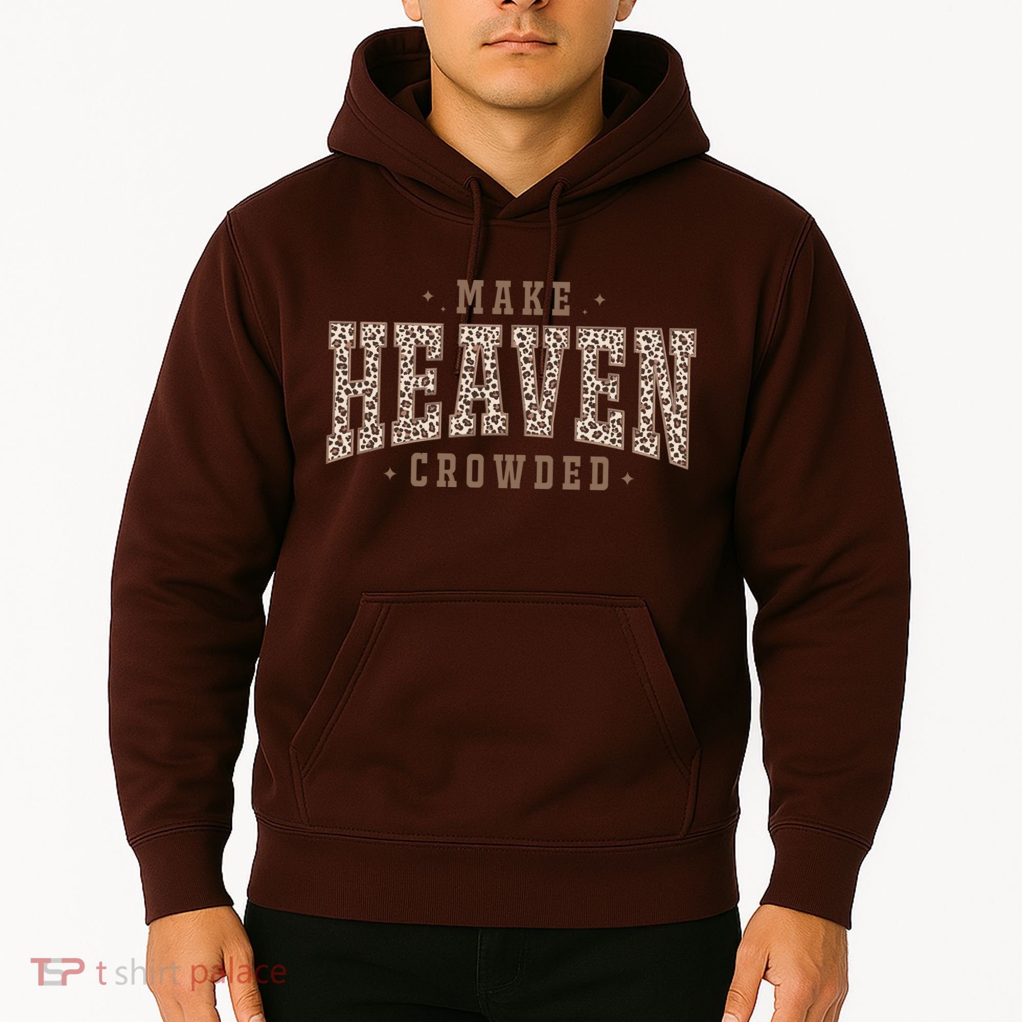Make Heaven Crowded Christian Faith Slogan Hoodie