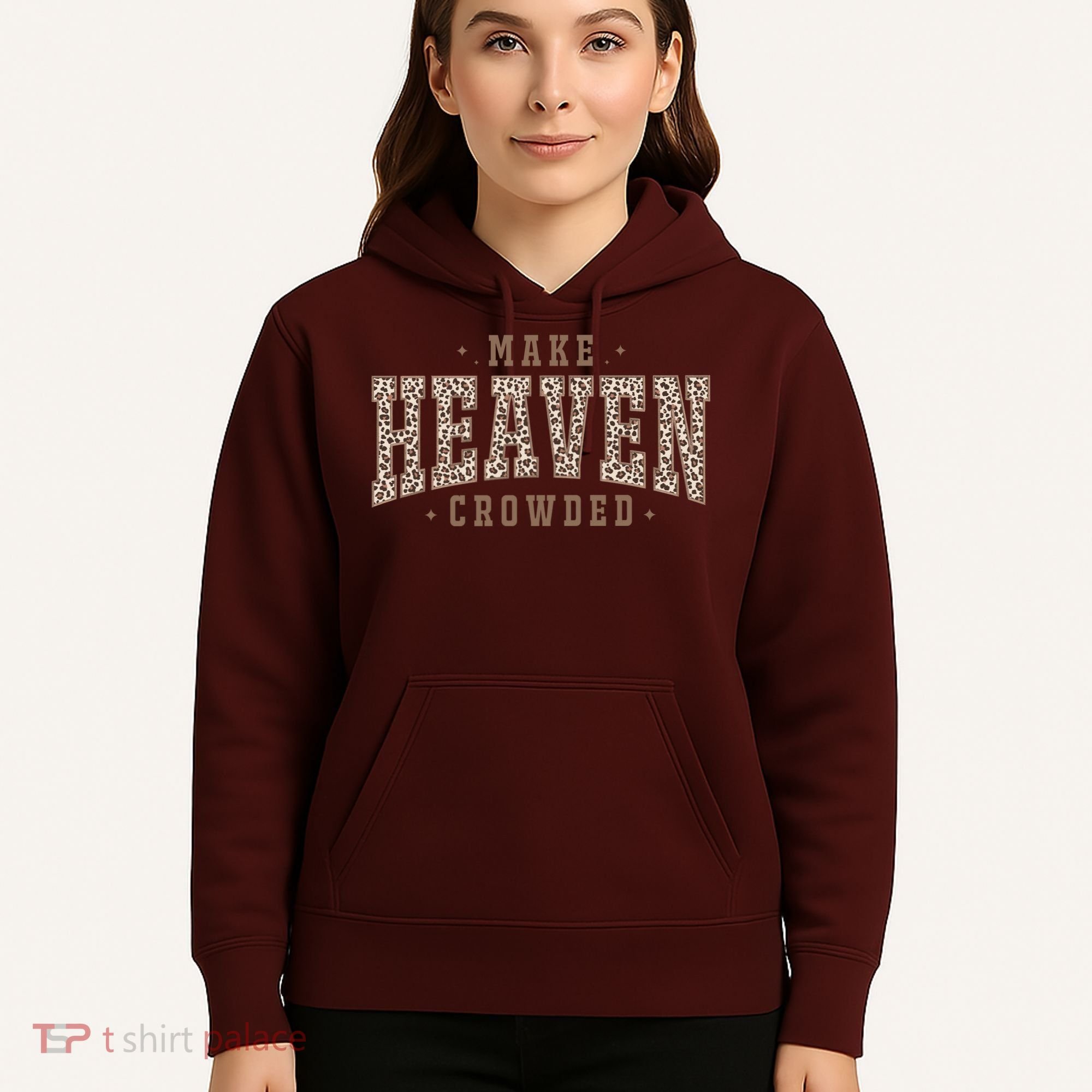 Make Heaven Crowded Christian Faith Slogan Hoodie