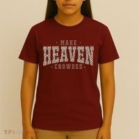 Make Heaven Crowded Christian Faith Slogan T-Shirt thumb 4