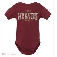 Make Heaven Crowded Christian Faith Slogan Baby Bodysuit thumb 0