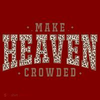 Make Heaven Crowded Christian Faith Slogan Hat thumb 2
