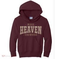 Make Heaven Crowded Christian Faith Slogan Kids Hoodie thumb 0