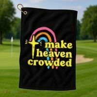 Make Heaven Crowded Cute Christian Missionary Pastor's Wife Meaningful Gift Golf Towel thumb 1