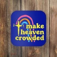 Make Heaven Crowded Cute Christian Missionary Pastor's Wife Meaningful Gift Coaster thumb 0