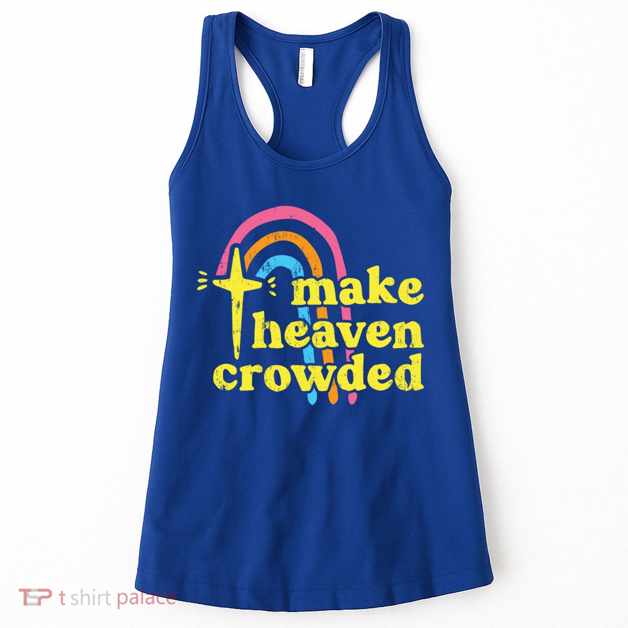 Make Heaven Crowded Cute Christian Missionary Pastor's Wife Meaningful Gift Women's Tank Top