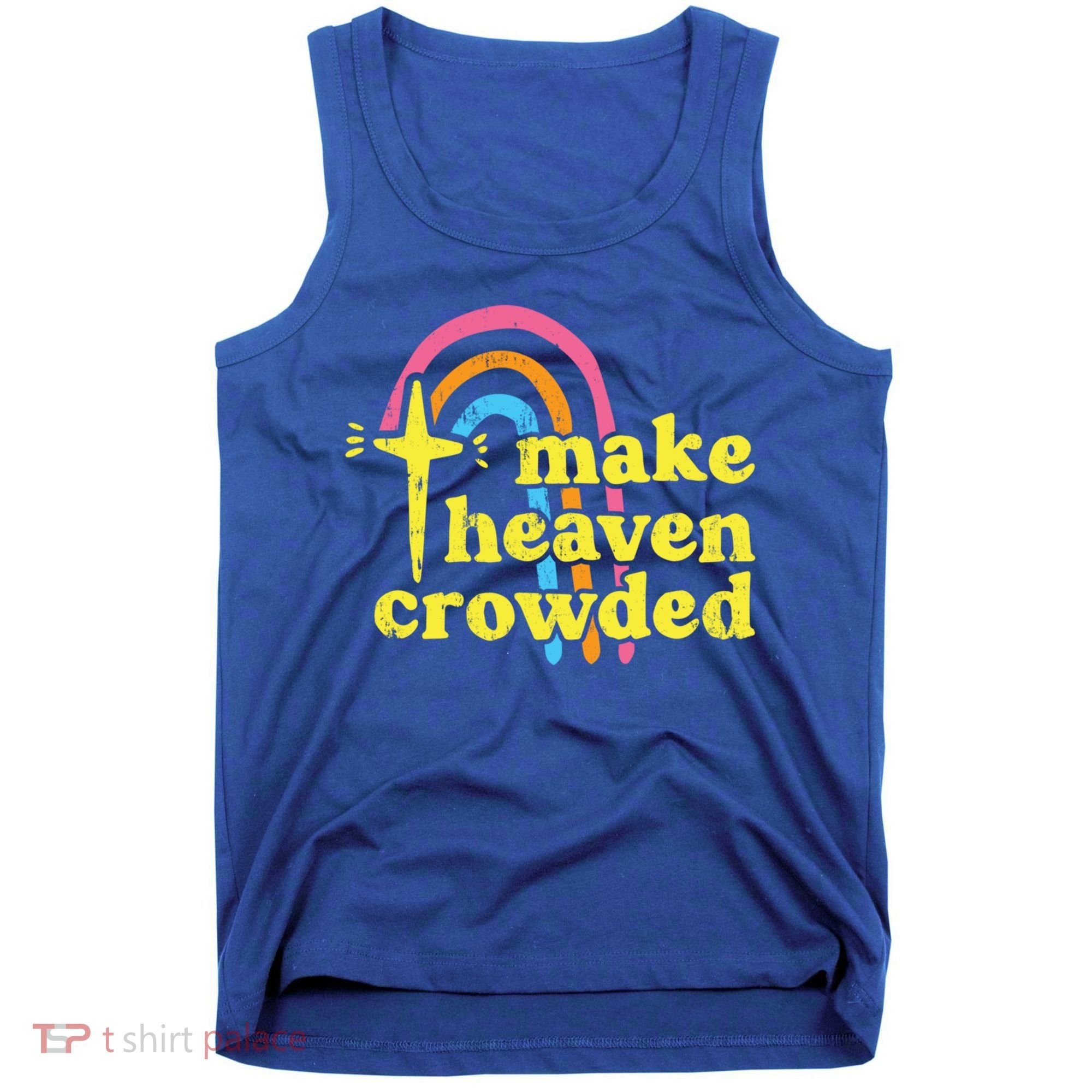 Make Heaven Crowded Cute Christian Missionary Pastor's Wife Meaningful Gift Tank Top