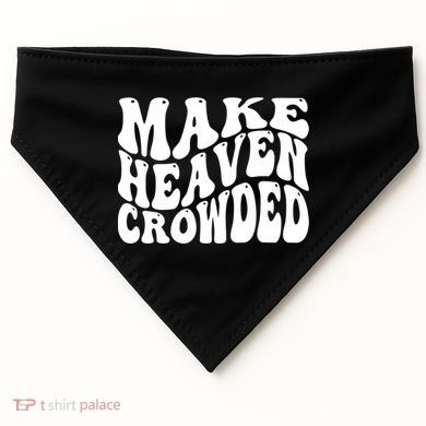 Make Heaven Crowded Gift USA-Made Doggie Bandana