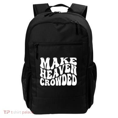 Make Heaven Crowded Gift Backpack