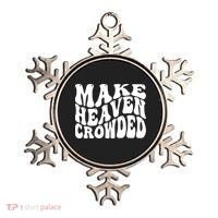 Make Heaven Crowded Gift Ornament thumb 0