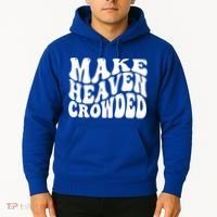 Make Heaven Crowded Gift Hoodie thumb 2