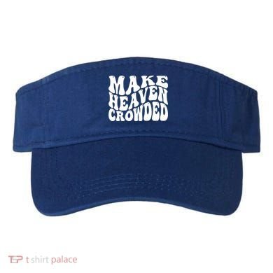 Make Heaven Crowded Gift Visor