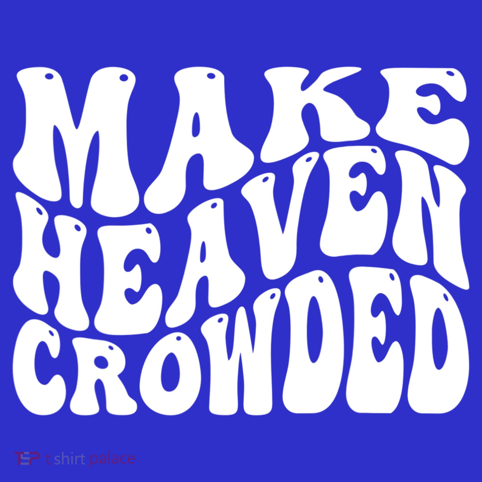 Make Heaven Crowded Gift Visor