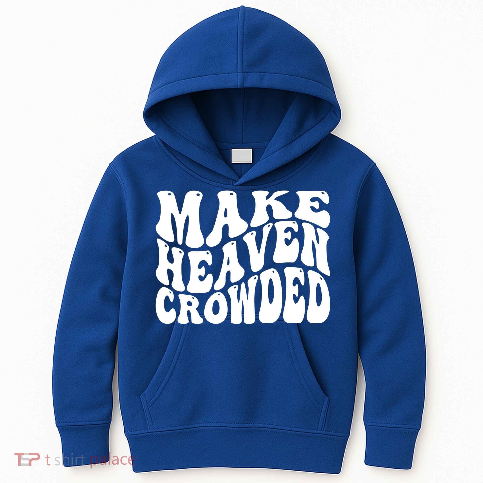 Make Heaven Crowded Gift Kids Hoodie