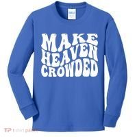Make Heaven Crowded Gift Kids Long Sleeve Shirt thumb 0