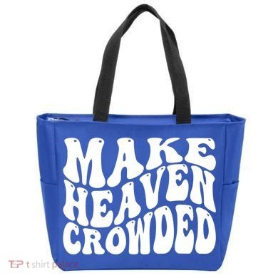 Make Heaven Crowded Gift Tote Bag