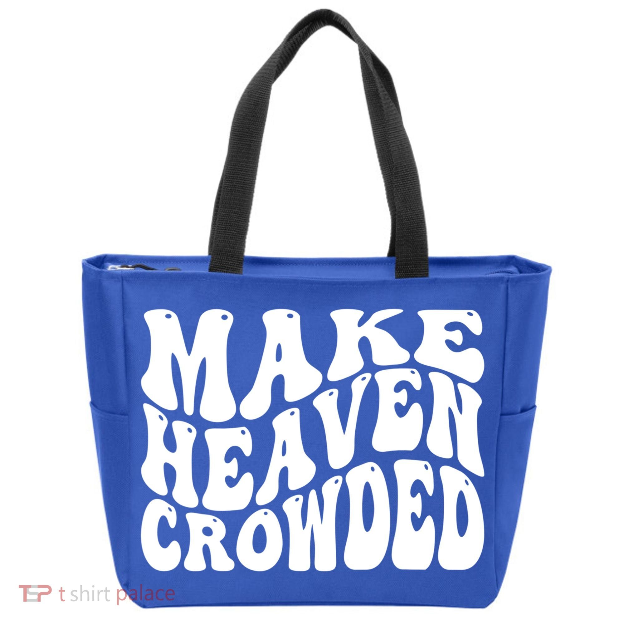 Make Heaven Crowded Gift Tote Bag