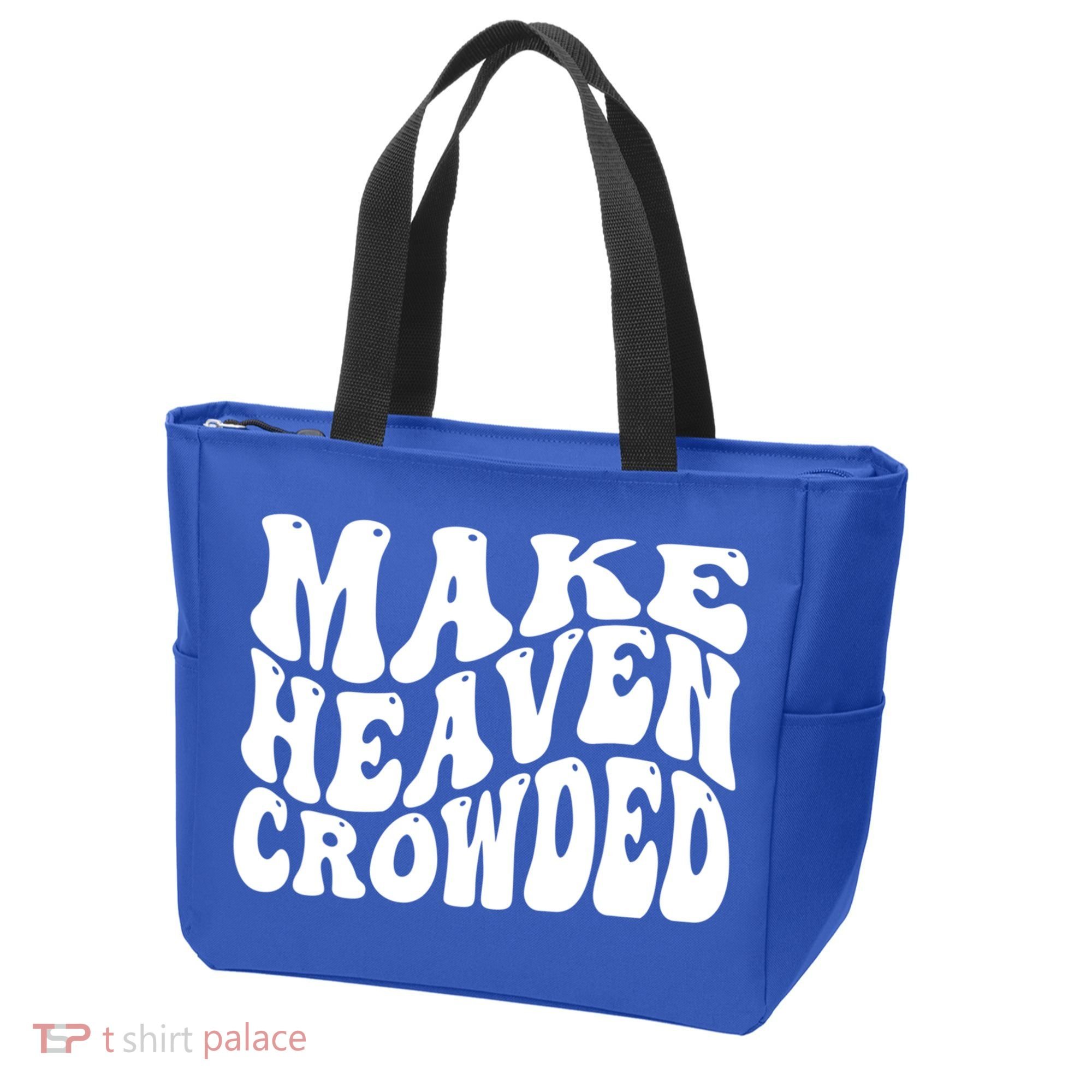 Make Heaven Crowded Gift Tote Bag
