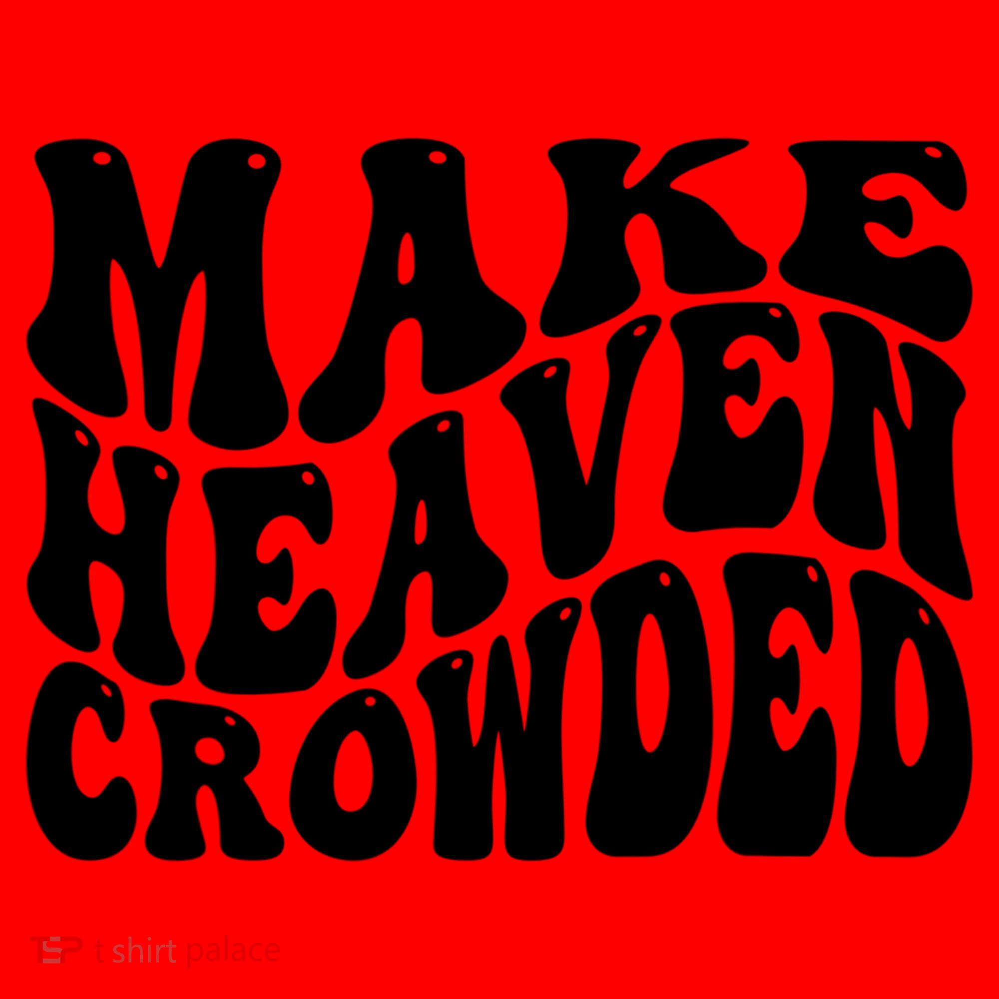 Make Heaven Crowded Gift Santa Hat