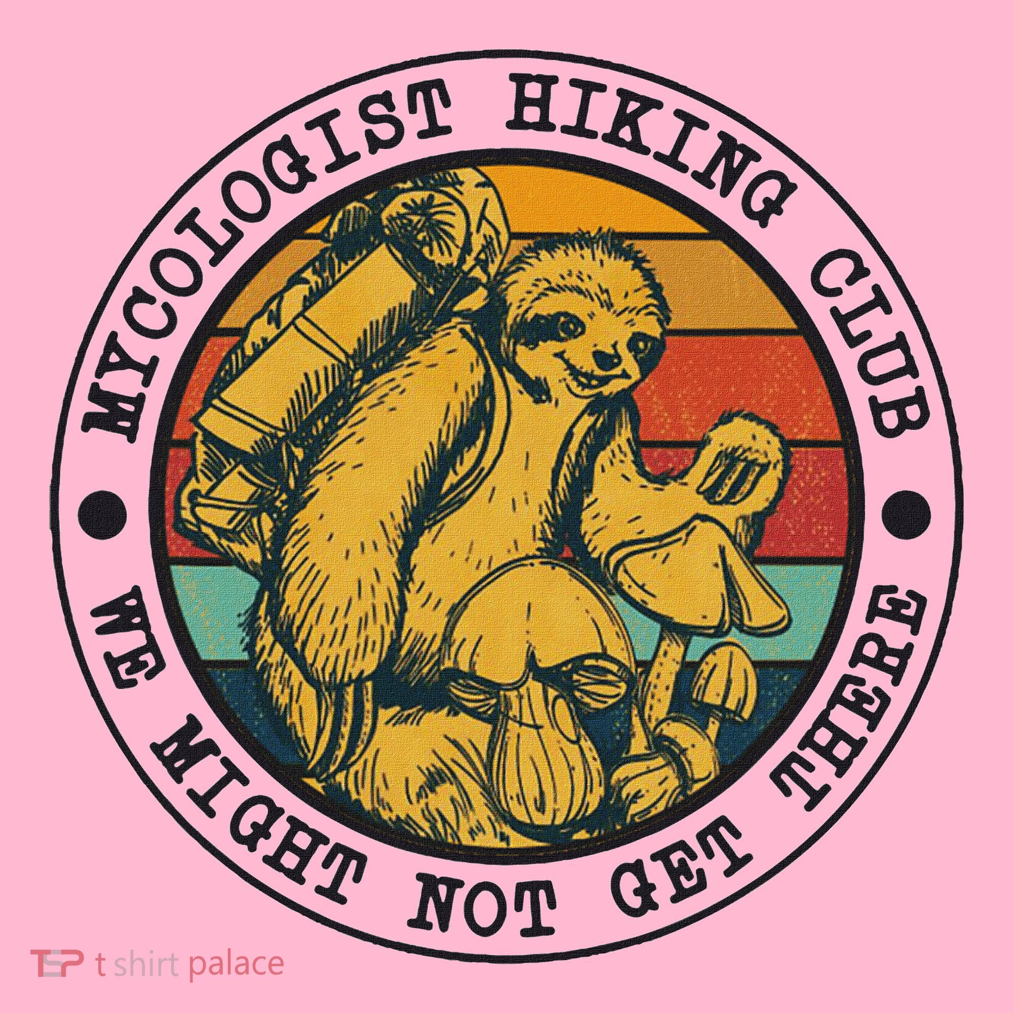 Mycologist Hiking Club We Might Not Get There Sloth Coaster