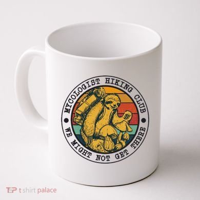 Mycologist Hiking Club We Might Not Get There Sloth Coffee Mug