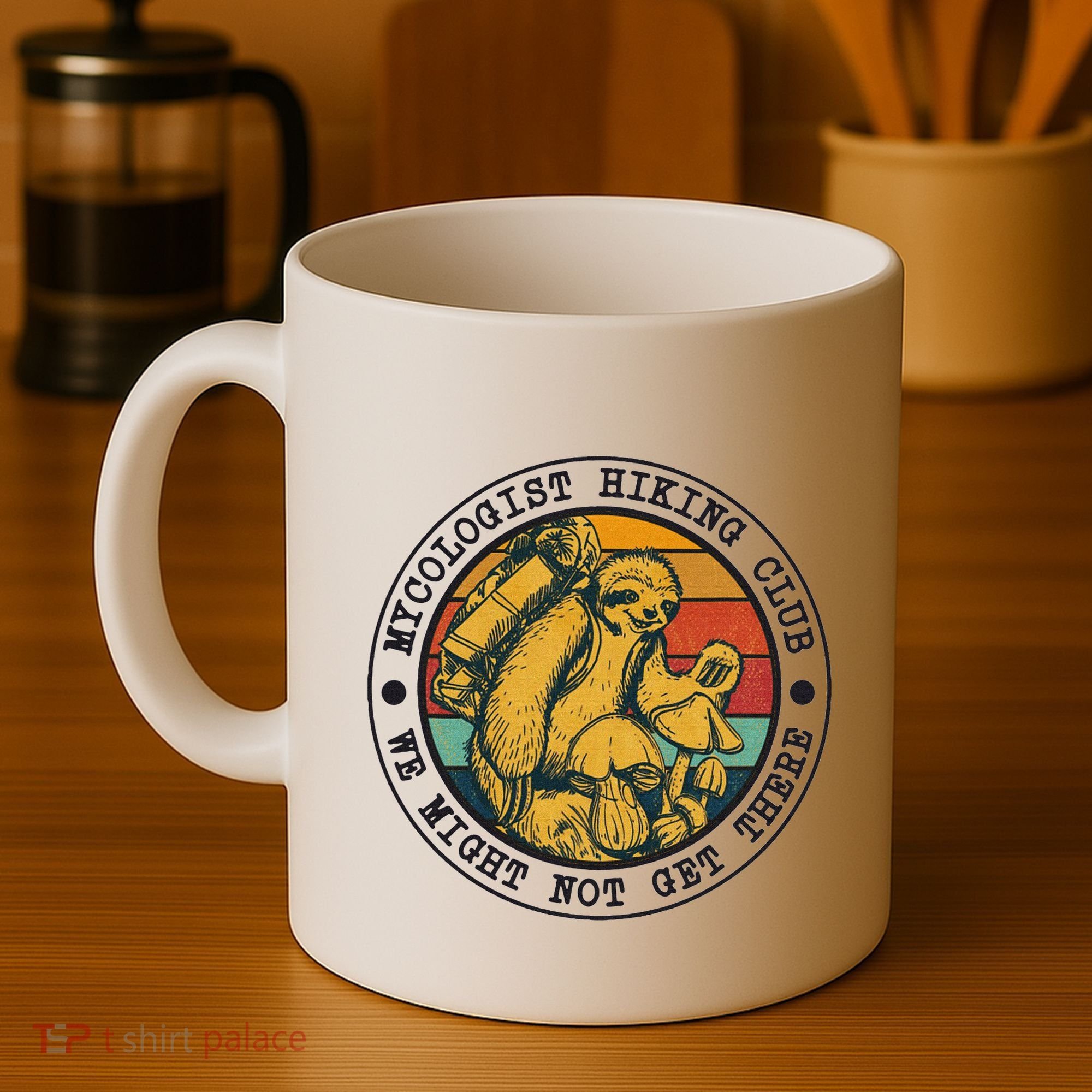 Mycologist Hiking Club We Might Not Get There Sloth Coffee Mug