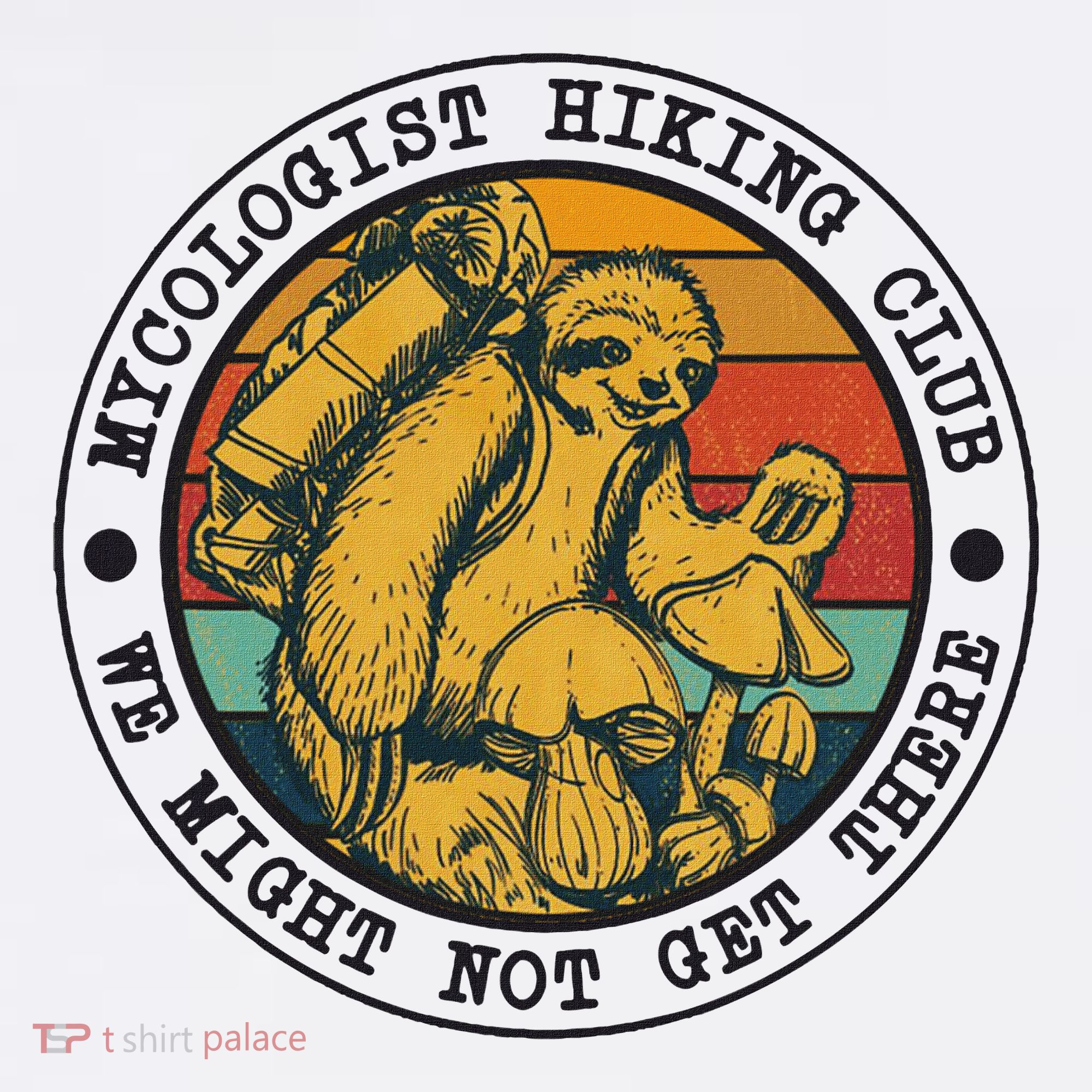 Mycologist Hiking Club We Might Not Get There Sloth Women's Tank Top