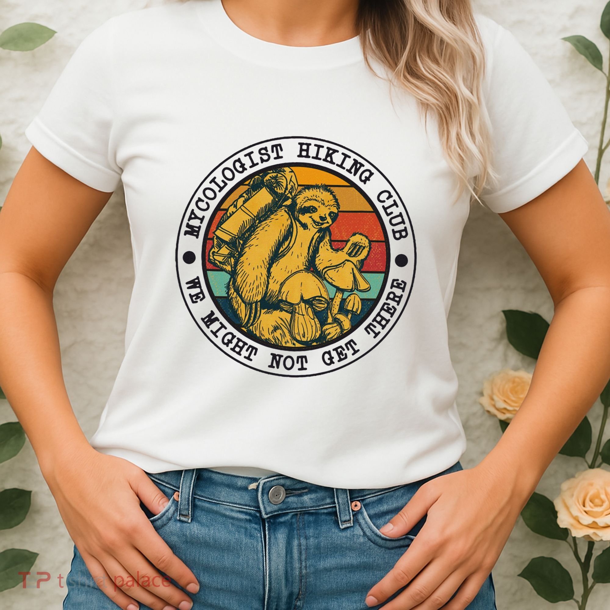 Mycologist Hiking Club We Might Not Get There Sloth Women's T-Shirt