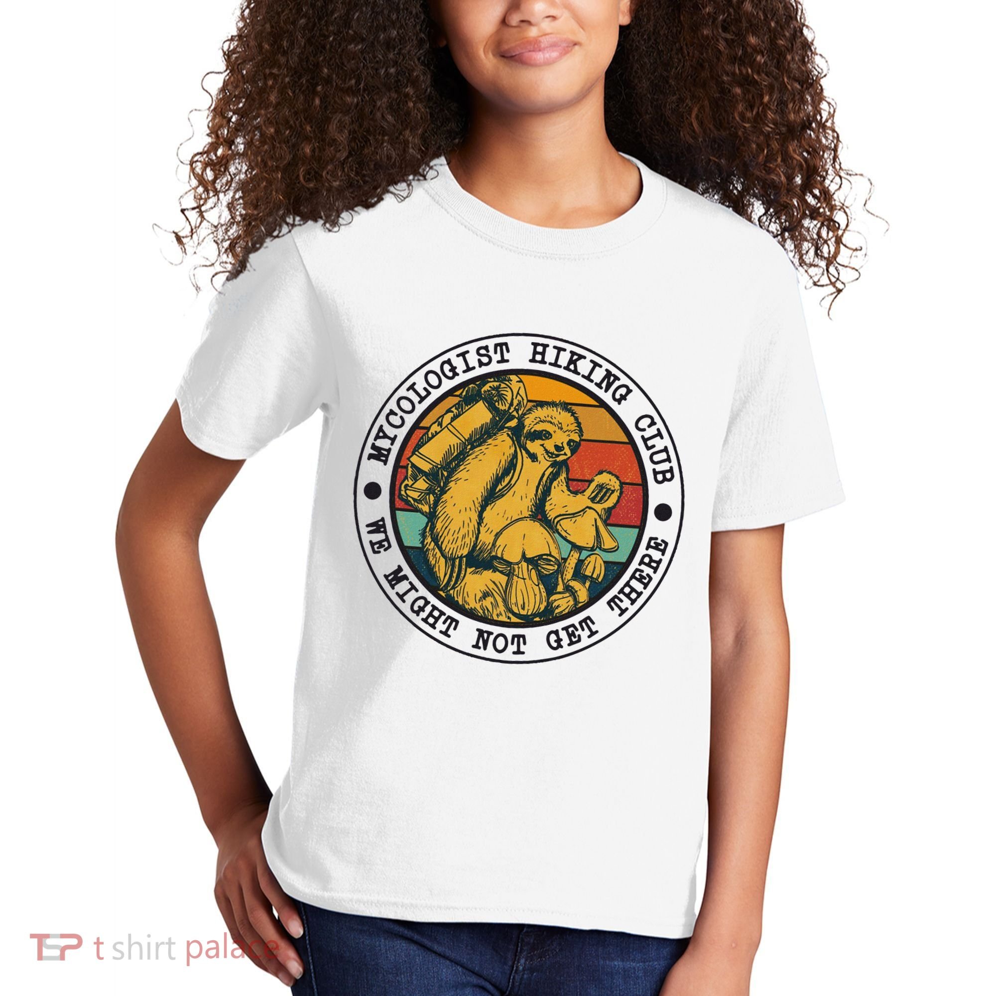 Mycologist Hiking Club We Might Not Get There Sloth Kids T-Shirt