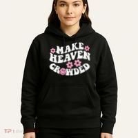 Make Heaven Crowded Christian Quote Saying Words On Back Hoodie thumb 5