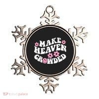 Make Heaven Crowded Christian Quote Saying Words On Back Ornament thumb 0