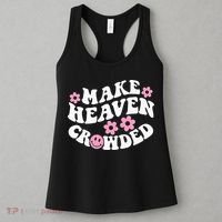 Make Heaven Crowded Christian Quote Saying Words On Back Women's Tank Top thumb 3