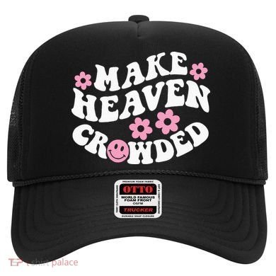 Make Heaven Crowded Christian Quote Saying Words On Back Hat