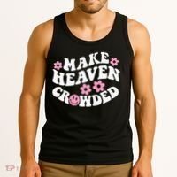 Make Heaven Crowded Christian Quote Saying Words On Back Tank Top thumb 3