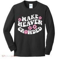 Make Heaven Crowded Christian Quote Saying Words On Back Kids Long Sleeve Shirt thumb 0