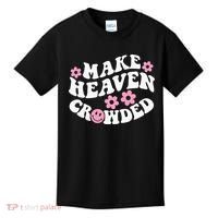 Make Heaven Crowded Christian Quote Saying Words On Back Kids T-Shirt thumb 0