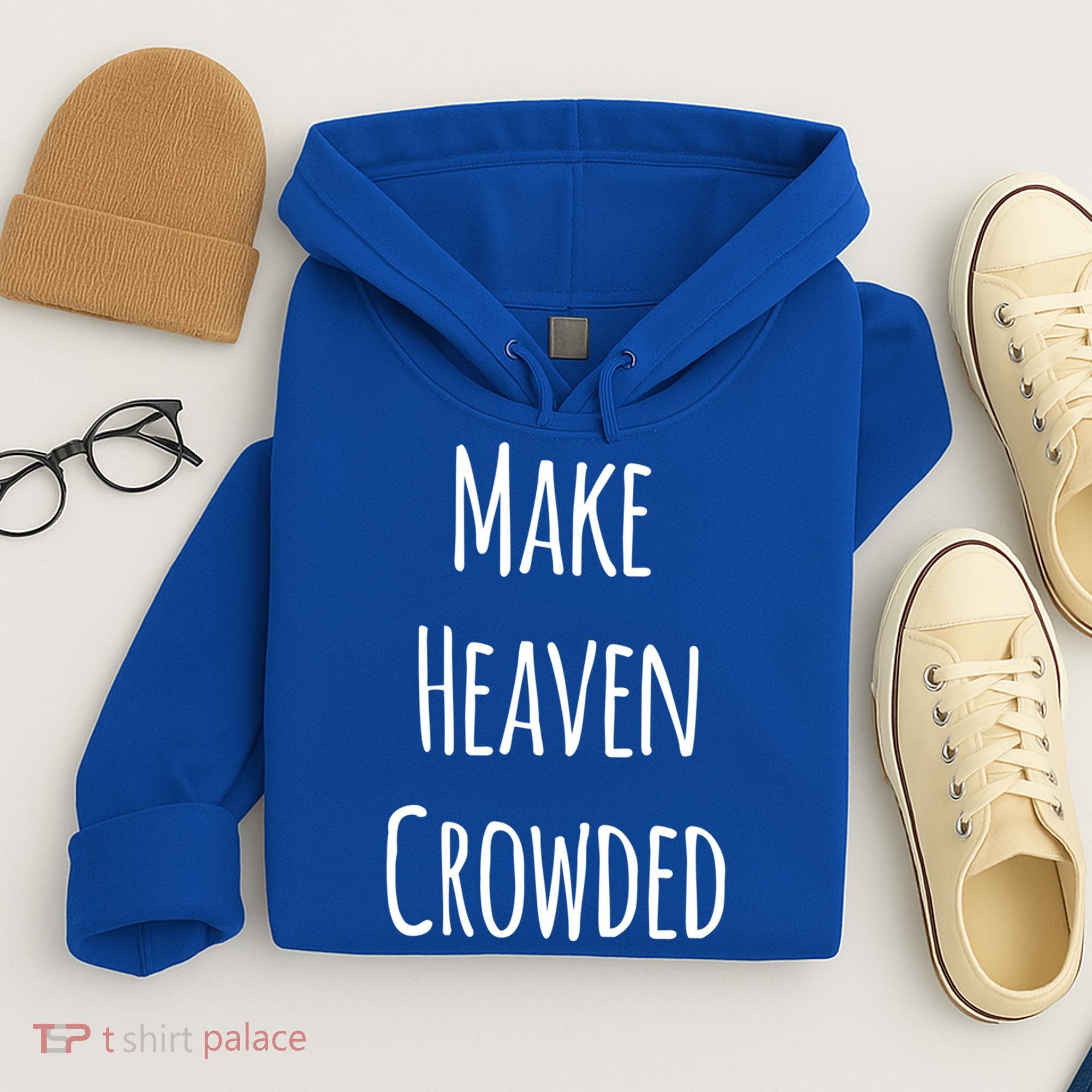 Make Heaven Crowded Gift Hoodie