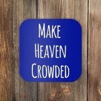 Make Heaven Crowded Gift Coaster thumb 0