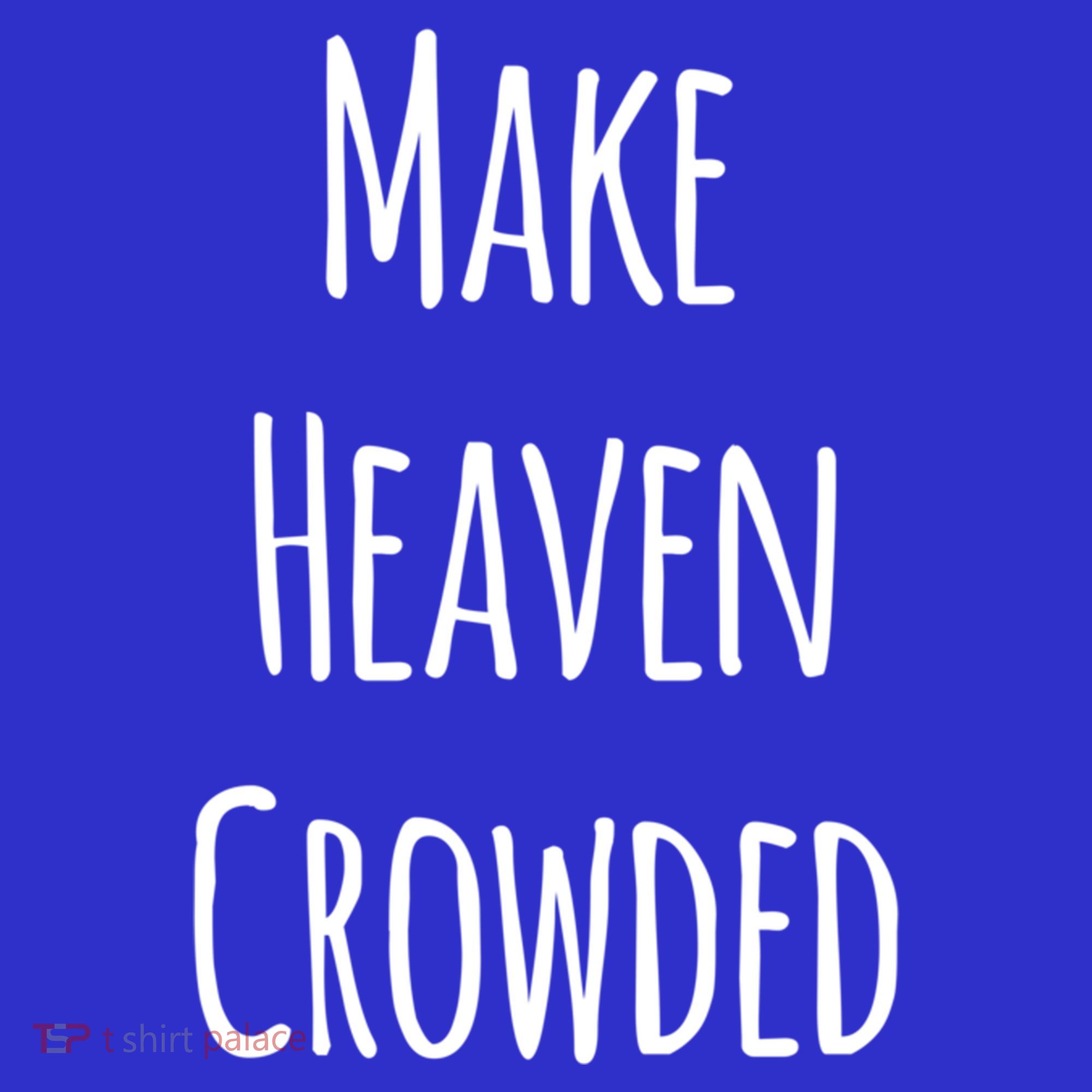 Make Heaven Crowded Gift Tank Top