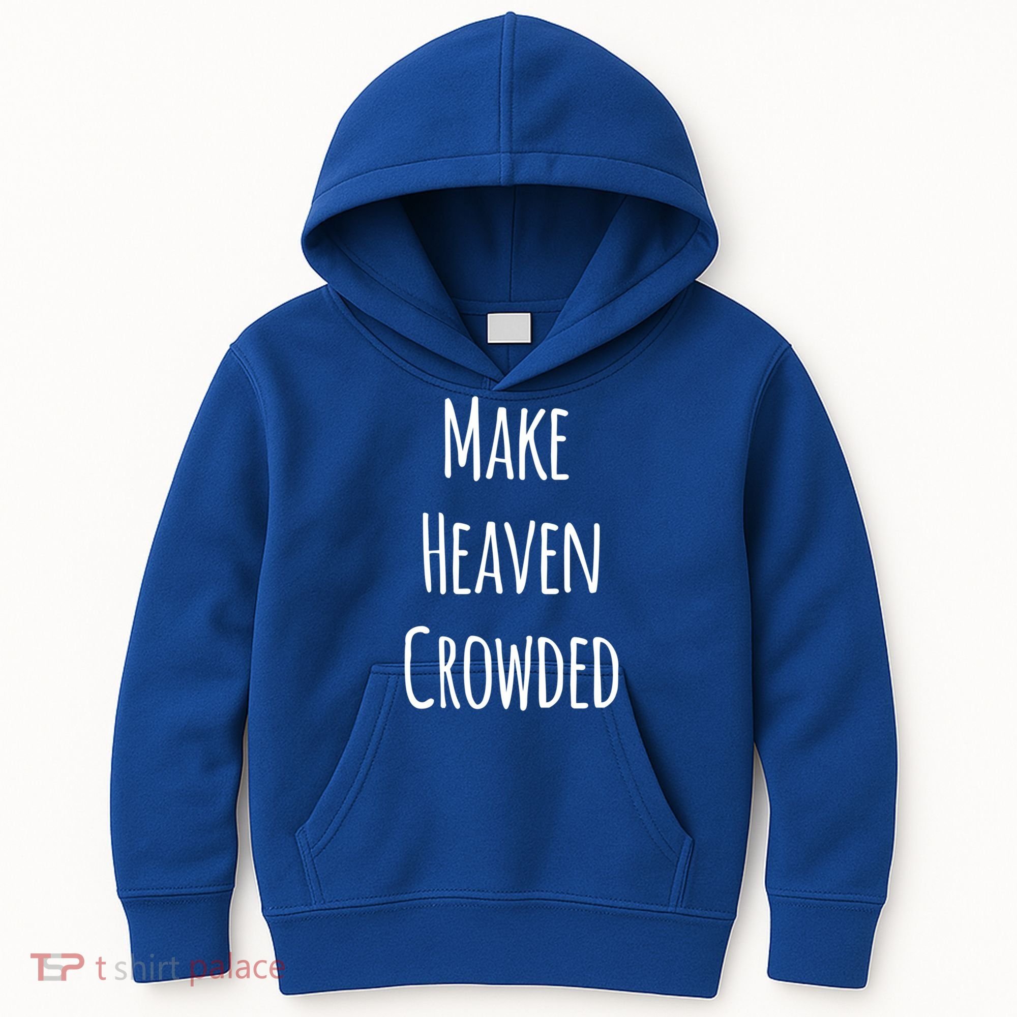 Make Heaven Crowded Gift Kids Hoodie