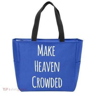Make Heaven Crowded Gift Tote Bag