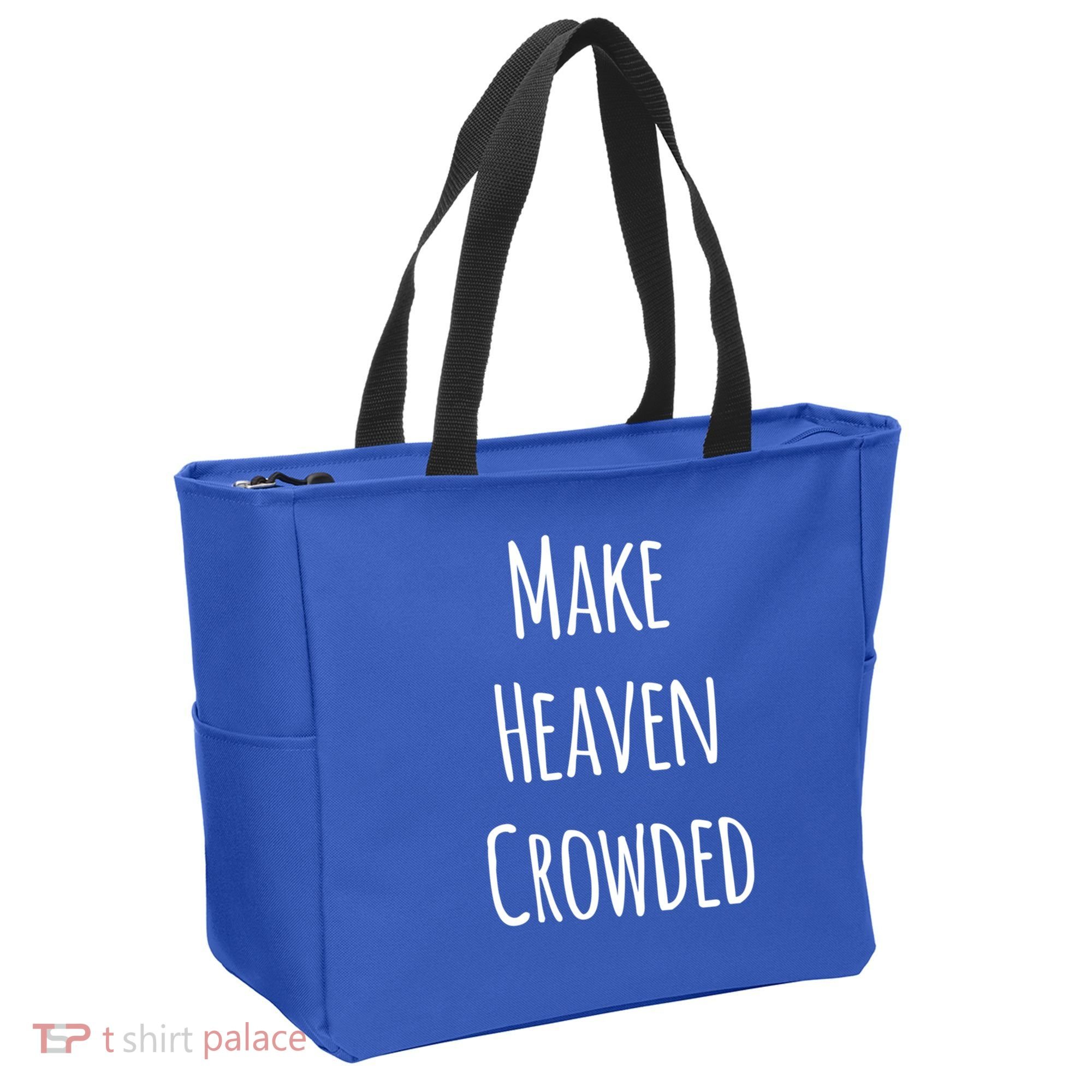 Make Heaven Crowded Gift Tote Bag