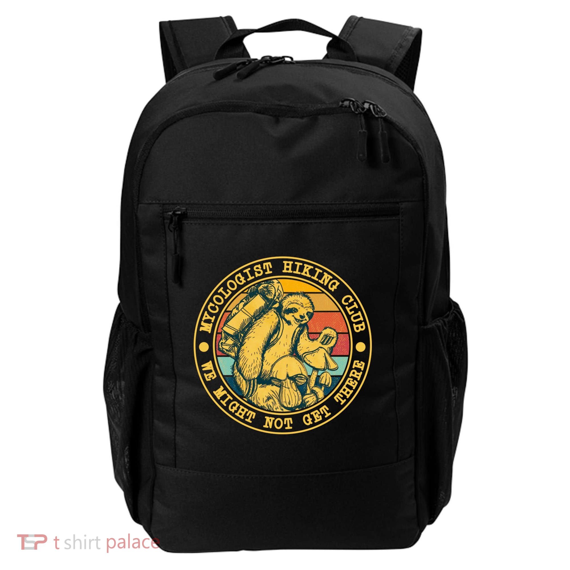 Mycologist Hiking Club We Might Not Get There Sloth Backpack