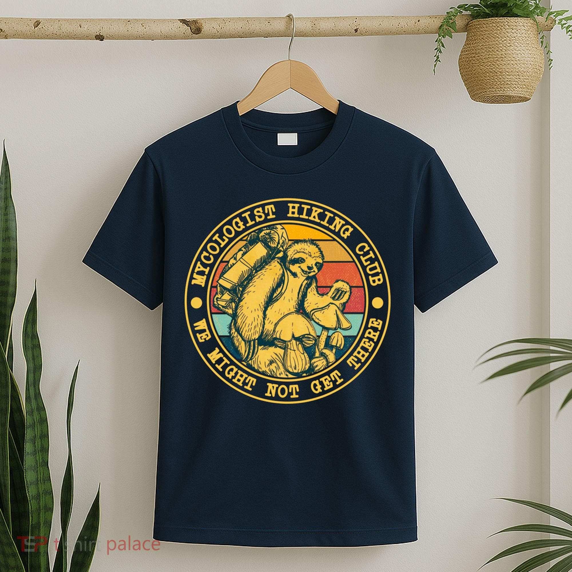 Mycologist Hiking Club We Might Not Get There Sloth T-Shirt