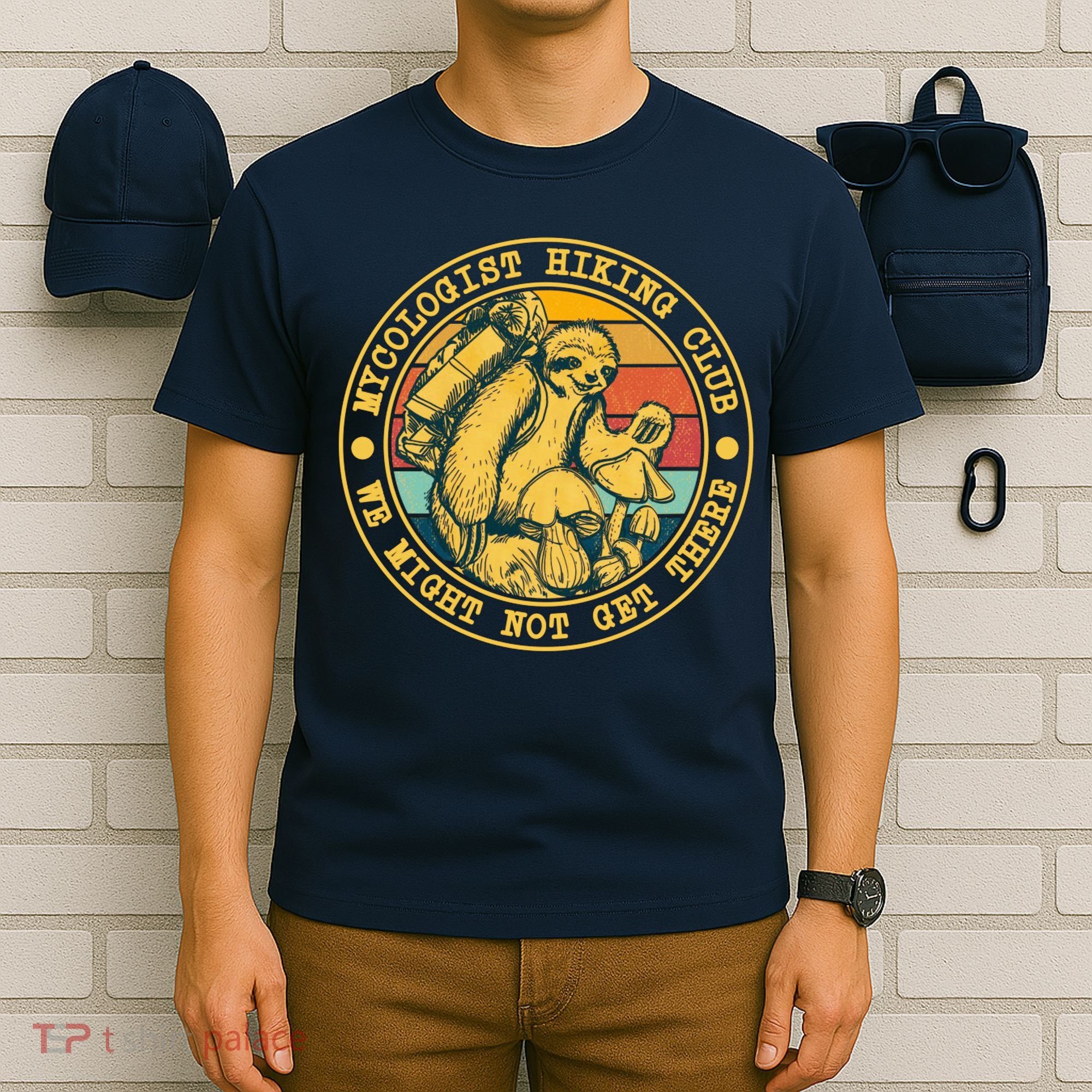 Mycologist Hiking Club We Might Not Get There Sloth T-Shirt
