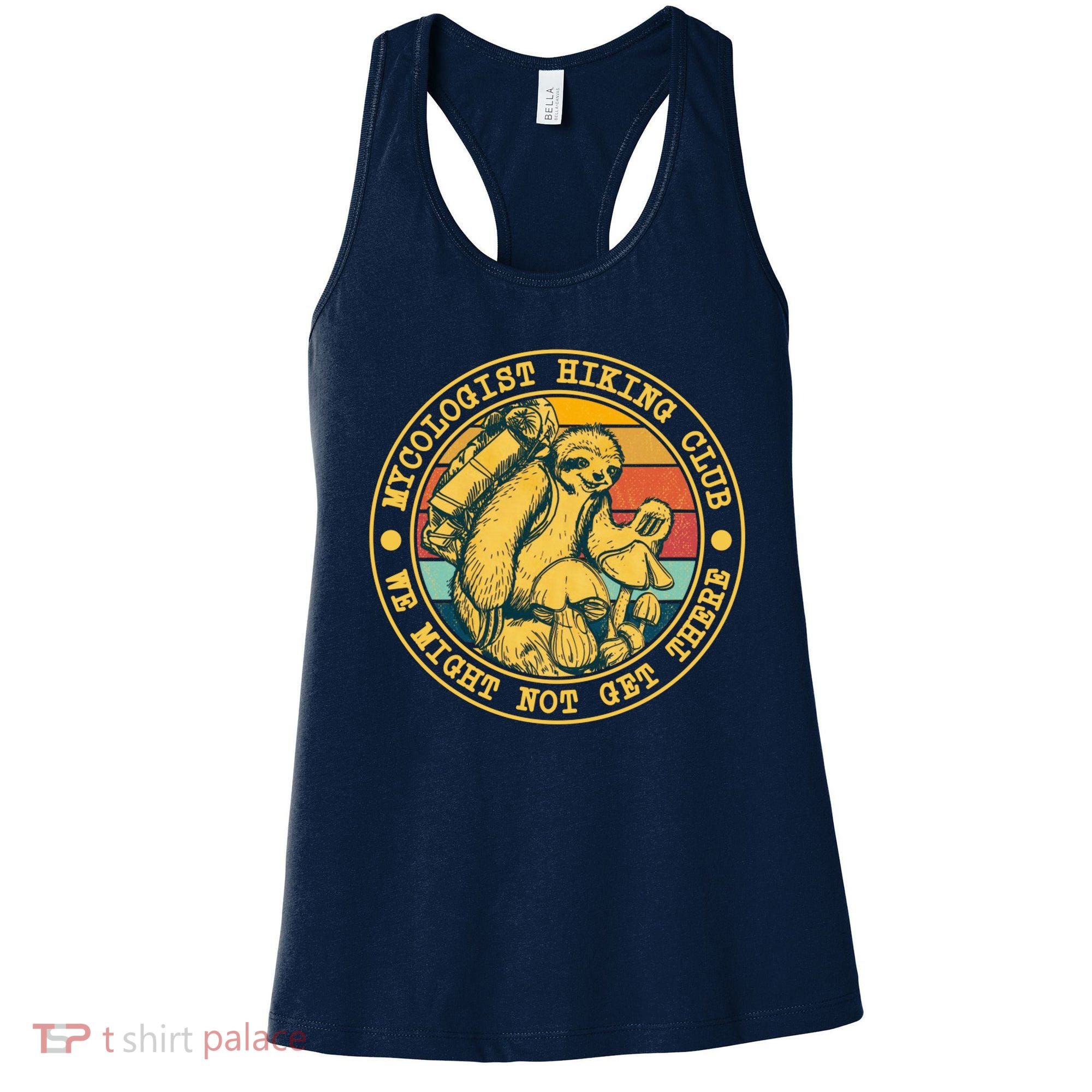 Mycologist Hiking Club We Might Not Get There Sloth Women's Tank Top