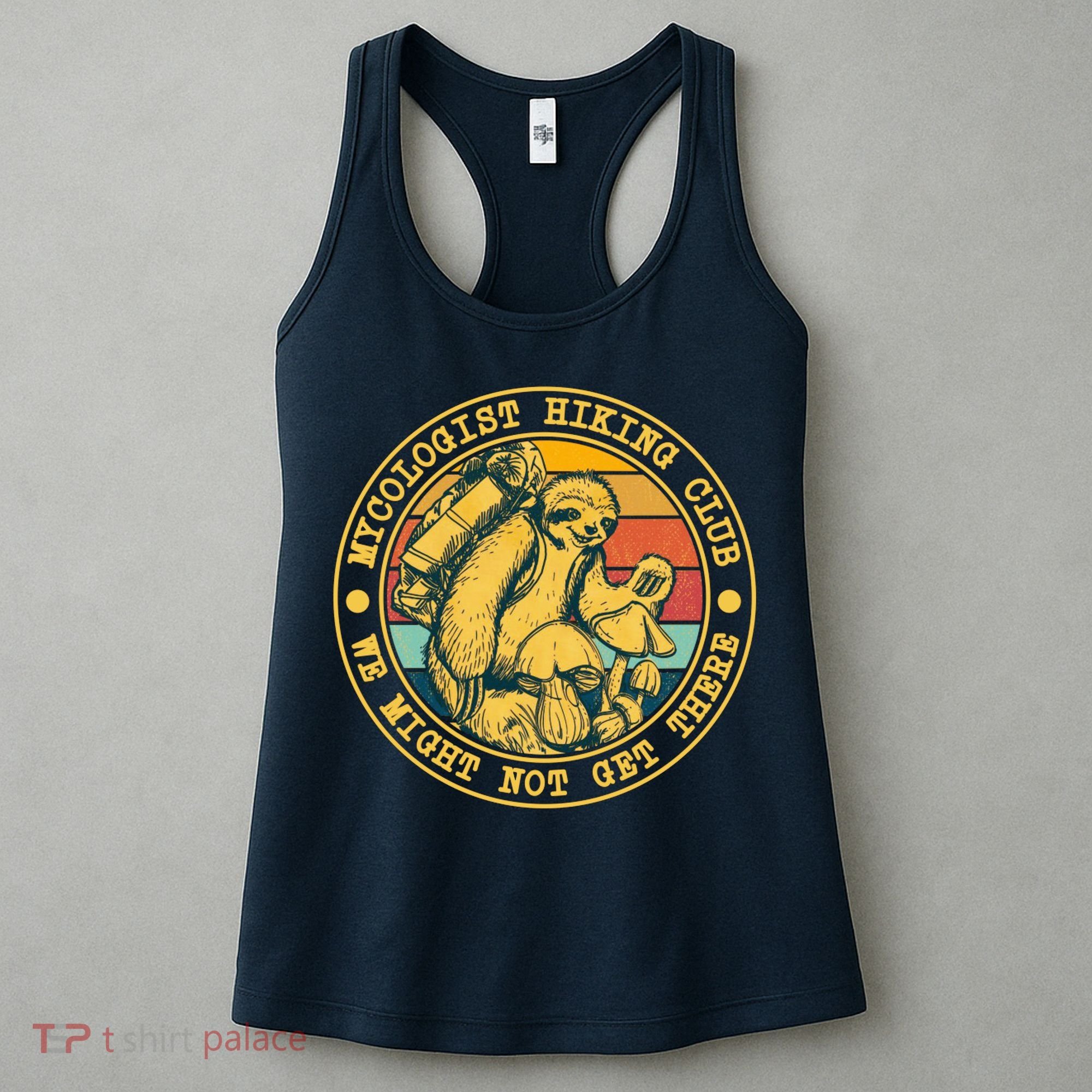 Mycologist Hiking Club We Might Not Get There Sloth Women's Tank Top